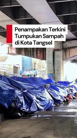 Video Tumpukan Sampah di Kolong Flyover Ciputat Kini Ditutupi Terpal