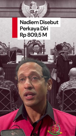 Video Nadiem Disebut Perkaya Diri Rp 809,5 M di Kasus Korupsi Pengadaan Laptop