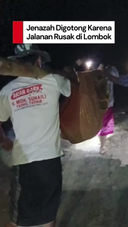 Video: Lagi-lagi Warga Gotong Jenazah gegara Jalan Rusak di Lombok Tengah