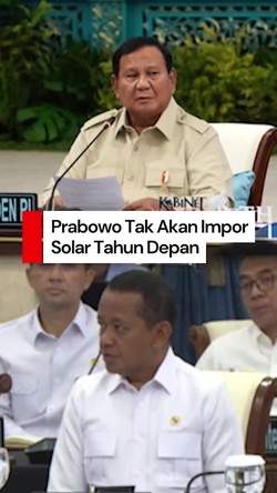 Video Prabowo: Kita Tidak Akan Impor Solar Tahun Depan!