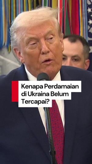 Video Trump Ungkap Alasan Kesepakatan Damai di Ukraina Gagal Terus
