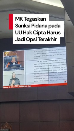 Video MK: Sanksi Pidana pada UU Hak Cipta Harus Jadi Jalan Terakhir 