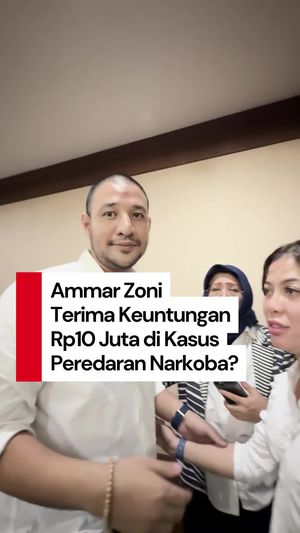 Video Ammar Zoni Disebut Terima Upah Rp 10 Juta di Kasus Pengedaran Narkoba