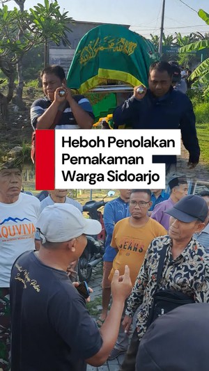 Video: Heboh Penolakan Pemakaman Jenazah Warga Perumahan di Sidoarjo