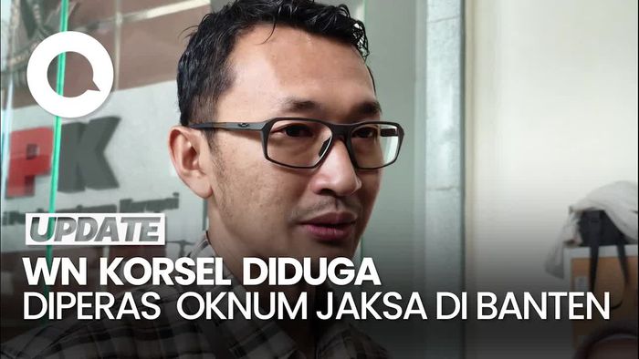 Video: KPK Ungkap OTT Oknum Jaksa di Banten Terkait Peras WN Korsel