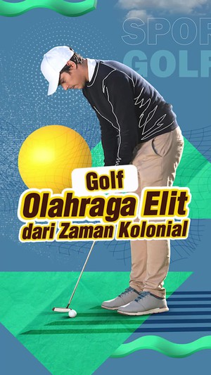 Video: Intip Sejarah Golf Masuk Indonesia, Olahraga Kaum Borjuis