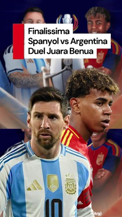 Video: Finalissima Spanyol vs Argentina Digelar di Qatar Maret 2026