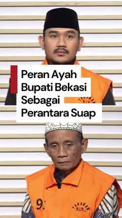 Video: Terungkap! Peran Ayah Bupati Bekasi Jadi Perantara Suap Uang Ijon