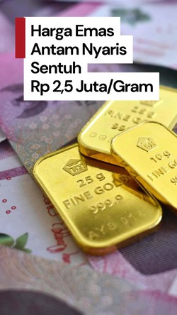 Video: Harga Emas Antam Cetak Rekor, Nyaris Sentuh Rp 2,5 Juta/Gram
