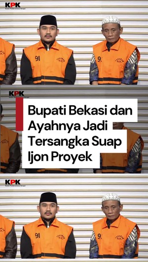  Video: Bupati Bekasi-Ayahnya Minta Rp 9,5 M, Padahal Proyeknya Belum Ada