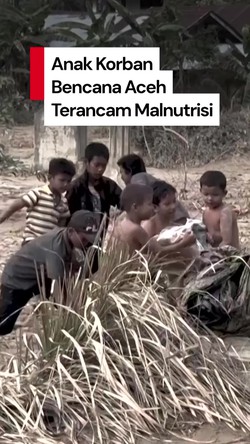 Video: Sorotan IDAI soal Anak Korban Bencana Aceh Makan Mi Instan Tiap Hari