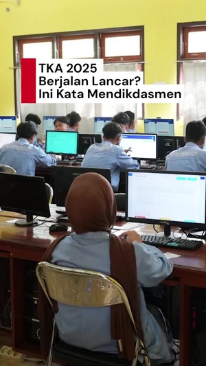Video Mendikdasmen Sebut TKA 2025 Berjalan Lancar: Ada Masalah, Tapi Sangat Sedikit