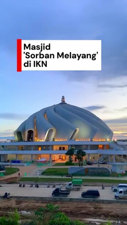 Video: Hampir Rampung! Begini Wujud Masjid Negara IKN Berdesain Sorban Melayang