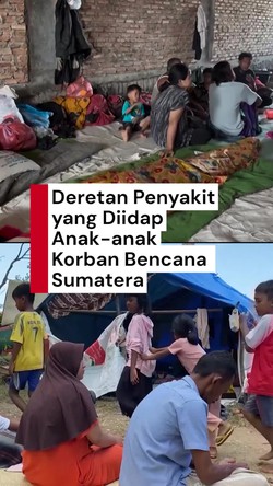 Video: IDAI Ungkap Penyakit yang Banyak Dialami Korban Bencana