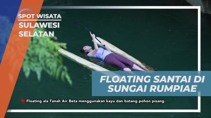 Menikmati Floating Santai di Sungai Rumpiae, Sulawesi Selatan  