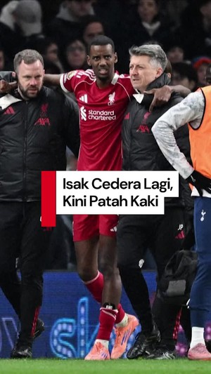 Video Liverpool Krisis Striker! Isak Patah Kaki, Harus Naik Meja Operasi