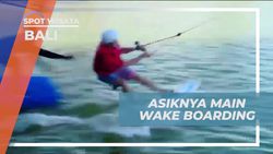 Menikmati Asiknya Main Wakeboarding di Bali