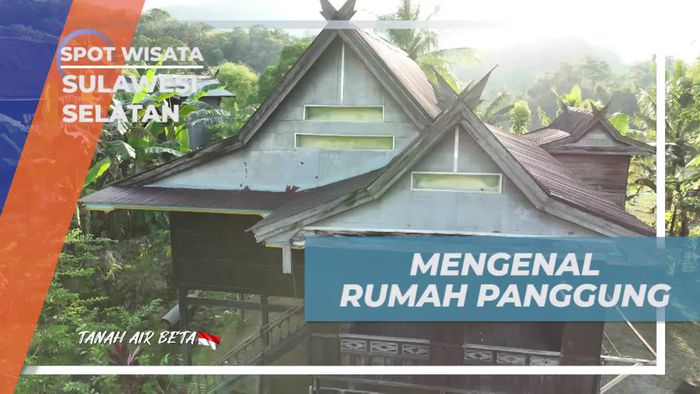 Mengenal Rumah Panggung Tradisional di Desa Kading, Sulawesi Selatan  