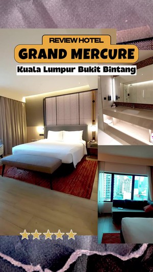 Video: Hotel Baru di Kuala Lumpur Ini Strategis, Kemana-mana Dekat Deh! 