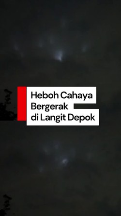 Video: Warga Depok Heboh Ada Cahaya Bergerak-gerak di Langit, Ini Kata BRIN