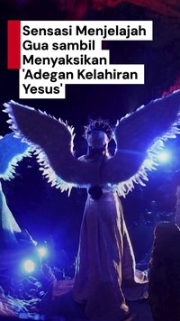 Video: Sensasi Menjelajah Gua sambil Menyaksikan 'Adegan Kelahiran Yesus'