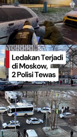 Video: Ledakan Kembali Terjadi di Moskow, 2 Polisi Rusia Tewas