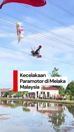 Video: Detik-detik Paramotor Jatuh Seusai Tabrak Kabel Listrik di Malaysia