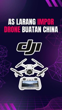 Video: DJI dkk Buatan China Kena Ban AS