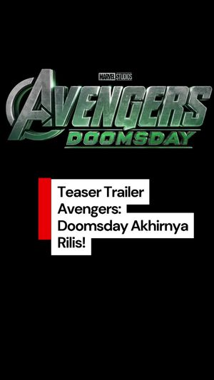 Video Teaser Trailer Avengers: Doomsday, Steve Rogers Jadi Ayah?