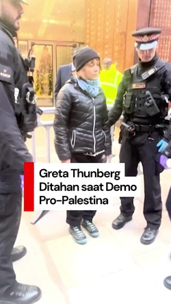Video Greta Thunberg Ditahan Kepolisian London saat Demo Pro-Palestina 