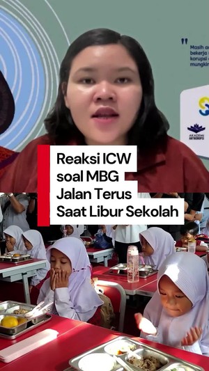 Video ICW soal MBG Saat Libur Sekolah: Aneh dan Tak Logis