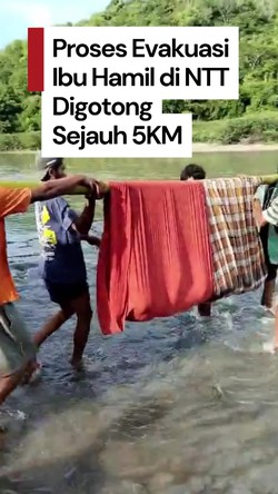 Video: Ibu Hamil di NTT Alami Pendarahan, Dievakuasi Digotong Sejauh 5 KM