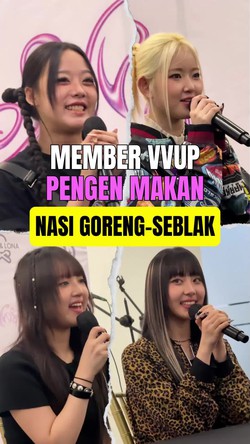 Video : Member VVUP Udah Punya Wishlist Makanan Indonesia di Jakarta