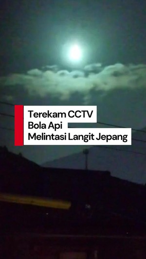 Video Penampakan Bola Api Melintasi Langit Malam Jepang 