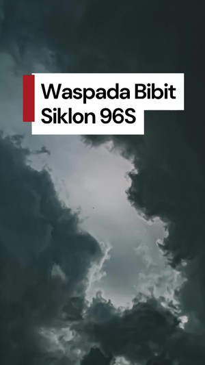 Video: Bibit Siklon Baru 96S Terdeteksi, Waspada Pesisir Jawa-Bali-NTB