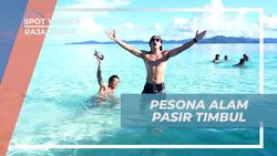 Merayakan Pesona Alam Pasir Timbul, Raja Ampat