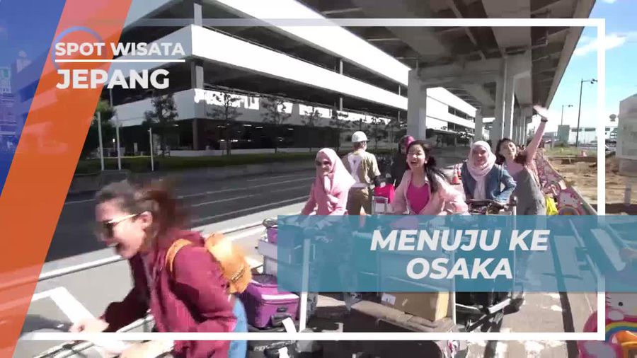 Memulai Petualangan Menarik di Osaka, Jepang