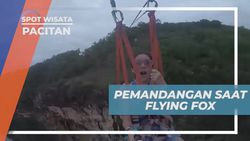 Menikmati Pemandangan Menawan Selama Flying Fox, Pacitan