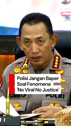 Video: Soal No Viral No Justice, Kapolri Minta Jajarannya Jangan Baperan