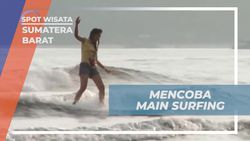 Rasakan Serunya Mencoba Surfing di Ombak Pantai Air Manis, Sumatera Barat