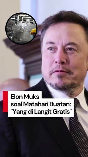 Video: Elon Musk Sebut Pembangunan Matahari Buatan Adalah Hal Bodoh