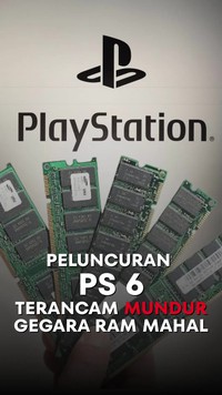 Video: Gegara Harga RAM Meroket, Peluncuran PS6 Terancam Mundur