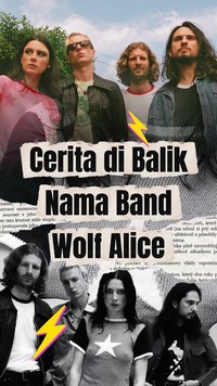 Video: Kenalan sama Wolf Alice, Inspirasi Nama Band dari Mana Sih?