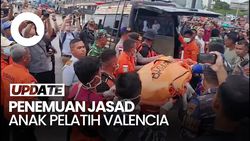 Video: Tim SAR Temukan Jasad Diduga Anak Pelatih Valencia