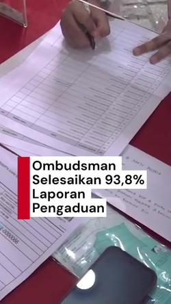 Video: Ada 10 Ribu Pengaduan dalam Seperiode, Ombudsman Selesaikan 93,8%