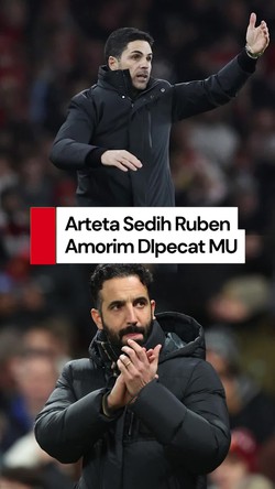 Video Arteta ke Amorim: Harus Banyak Menang Kalau Enggan Hilang Pekerjaan