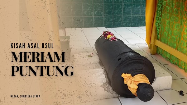 Video: Legenda Meriam Puntung, Saksi Cinta Raja Aceh Ditolak Putri Hijau