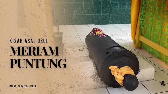 Video: Legenda Meriam Puntung, Saksi Cinta Raja Aceh Ditolak Putri Hijau