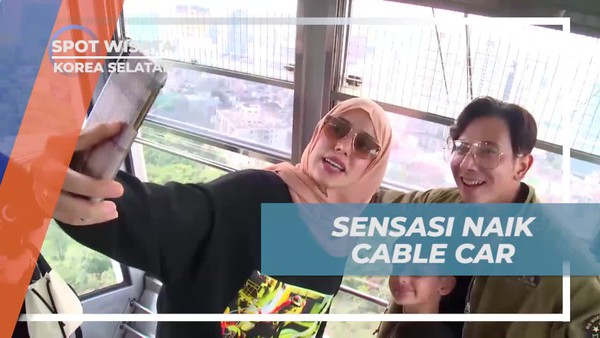 Rasakan Sensasi Naik Cable Car dengan Pemandangan Indah di Seoul
