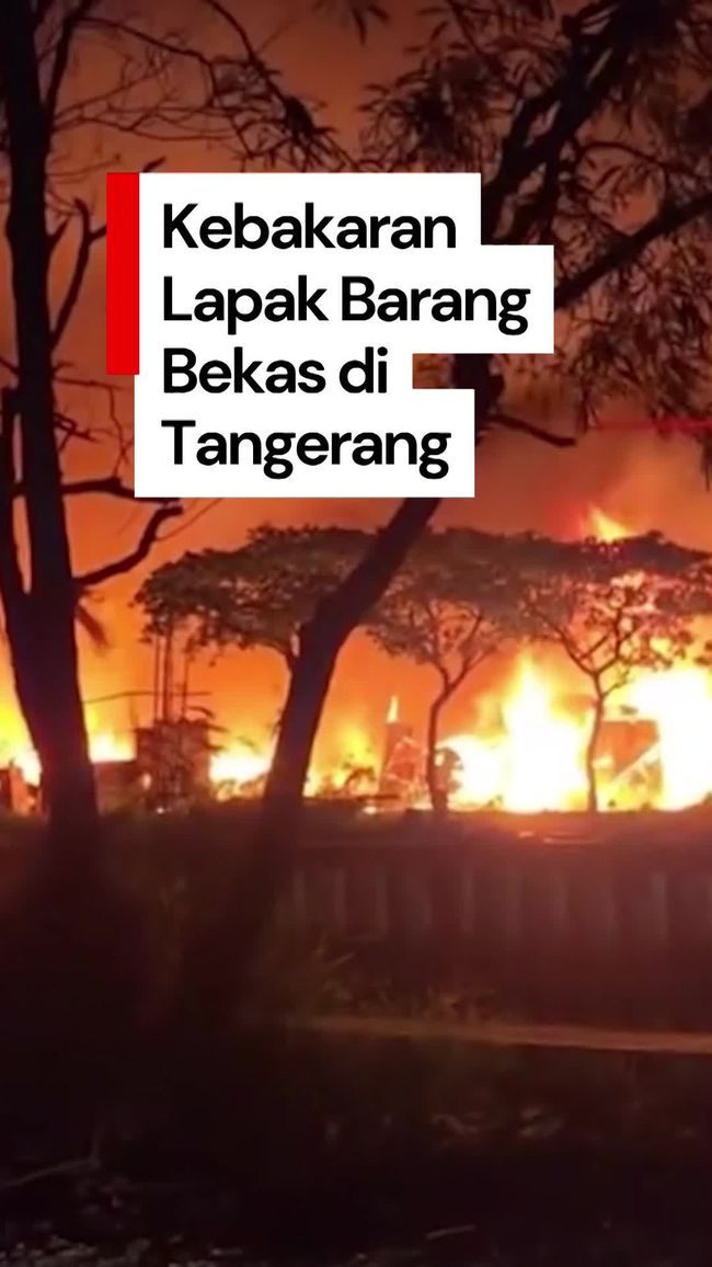 Api Berkobar Video Kebakaran Lapak Barang Bekas di Tangerang, Api Berkobar